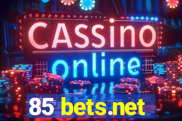 85 bets.net